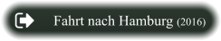 Fahrt nach Hamburg (2016) Fahrt nach Hamburg (2016)
